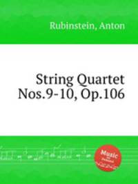 String Quartet Nos.9-10, Op.106