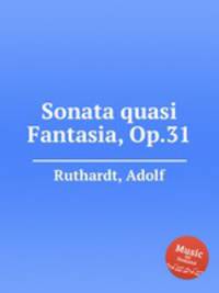 Sonata quasi Fantasia, Op.31