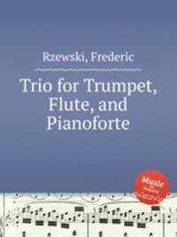 Trio for Trumpet, Flute, and Pianoforte