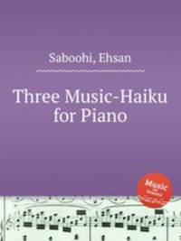Three Music-Haiku for Piano