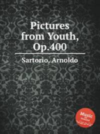 Pictures from Youth, Op.400