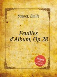 Feuilles d`Album, Op.28