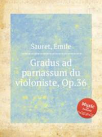 Gradus ad parnassum du violoniste, Op.36