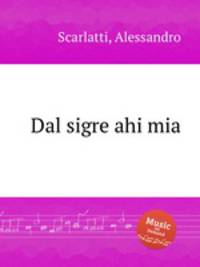 Dal sigre ahi mia