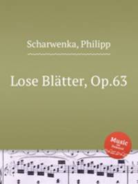 Lose Bltter, Op.63
