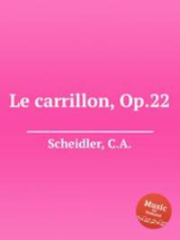 Le carrillon, Op.22