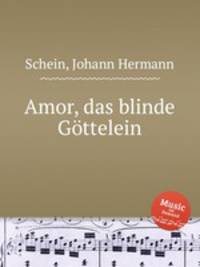 Amor, das blinde Gttelein
