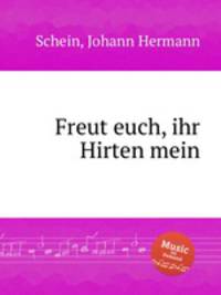 Freut euch, ihr Hirten mein