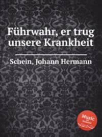 Fhrwahr, er trug unsere Krankheit