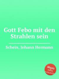 Gott Febo mit den Strahlen sein