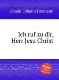 Ich ruf zu dir, Herr Jesu Christ
