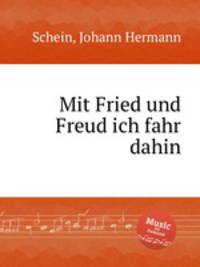 Mit Fried und Freud ich fahr dahin
