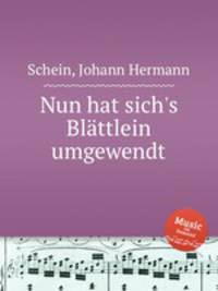 Nun hat sich`s Blttlein umgewendt
