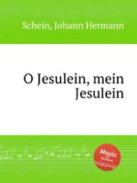 O Jesulein, mein Jesulein