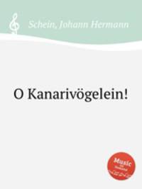 O Kanarivgelein!