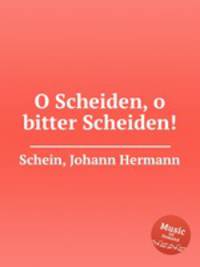 O Scheiden, o bitter Scheiden!