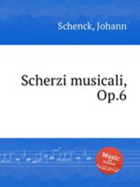Scherzi musicali, Op.6