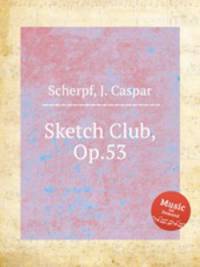 Sketch Club, Op.53