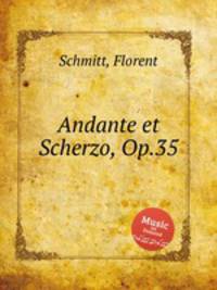 Andante et Scherzo, Op.35