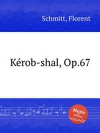 Kеrob-shal, Op.67