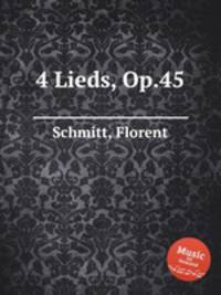 4 Lieds, Op.45