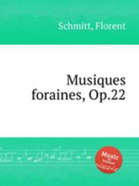 Musiques foraines, Op.22