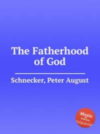 The Fatherhood of God