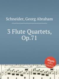 3 Flute Quartets, Op.71