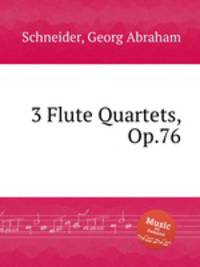3 Flute Quartets, Op.76