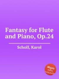 Fantasy for Flute and Piano, Op.24