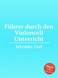 Fhrer durch den Violoncell Unterricht
