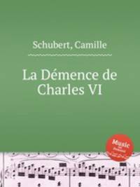 La Dеmence de Charles VI