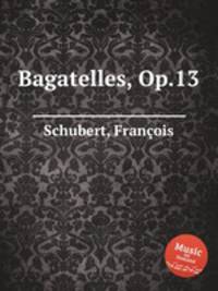 Bagatelles, Op.13