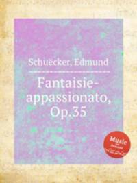 Fantaisie-appassionato, Op.35