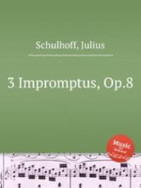 3 Impromptus, Op.8