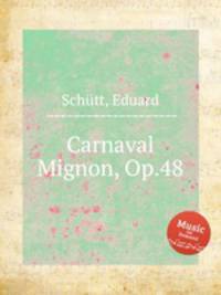 Carnaval Mignon, Op.48
