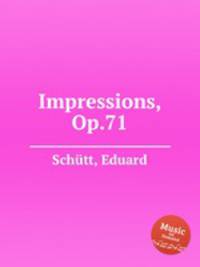 Impressions, Op.71
