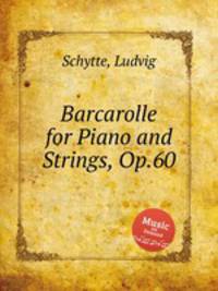 Barcarolle for Piano and Strings, Op.60