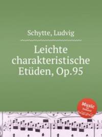 Leichte charakteristische Etden, Op.95