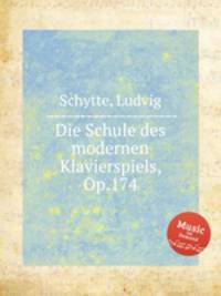 Die Schule des modernen Klavierspiels, Op.174