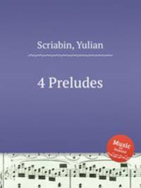 4 Preludes