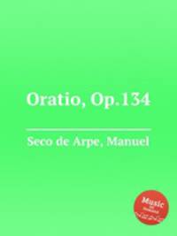 Oratio, Op.134