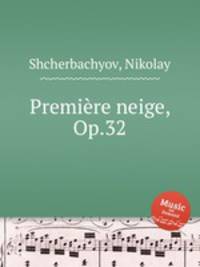 Premiеre neige, Op.32