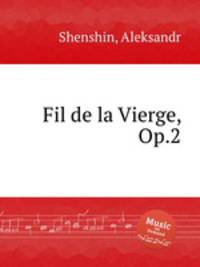 Fil de la Vierge, Op.2