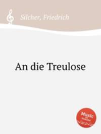 An die Treulose