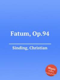 Fatum, Op.94