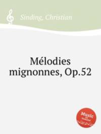 Mеlodies mignonnes, Op.52