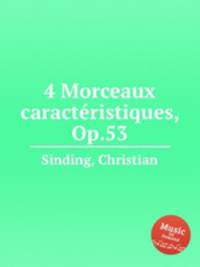 4 Morceaux caractеristiques, Op.53