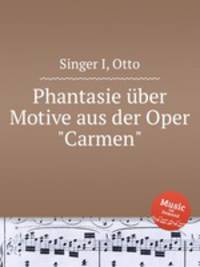 Phantasie ber Motive aus der Oper "Carmen"