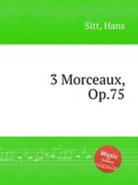 3 Morceaux, Op.75